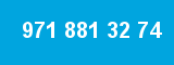 971 881 32 74